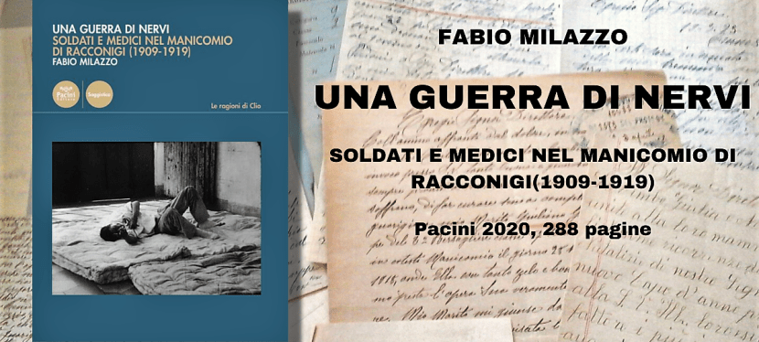 Presentazione del libro “Una guerra di nervi. Soldati e medici nel manicomio di Racconigi 1909-1919” (Pacini 2020), sabato 20 maggio 2023, a&nbsp;Cuneo