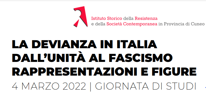 4 marzo 2022. Giornata di studi “La devianza in Italia dall’Unità al fascismo. Rappresentazioni e&nbsp;figure”